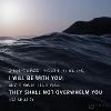 Isaiah 43:2 (ESV)