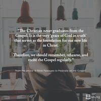 Never Graduate from the Gospel