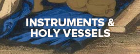 Holy Vessels & Instruments