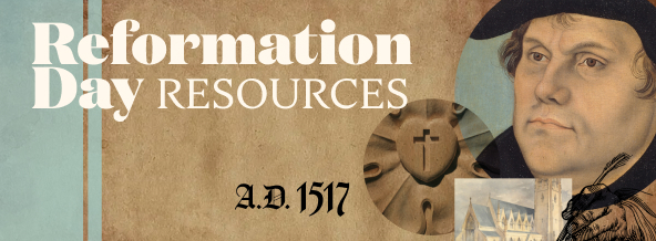 Reformation Day Resources