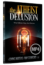 The Atheist Delusion - Ray Comfort