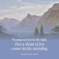 Psalm 30:5 (LSB)