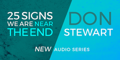 Image 61: New Content from Don Stewart—25 Signs We Are Near the End