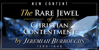 Image 50: Puritan Classic <i>The Rare Jewel of Christian Contentment</i>—Now in Digital Format