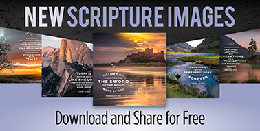 Image 52: New Scripture Images to Download and Share—For Free