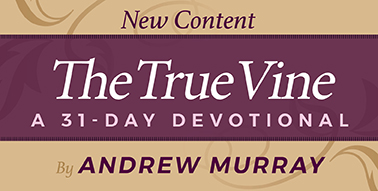 Image 42: Andrew Murray's "The True Vine" 31-Day Devotional